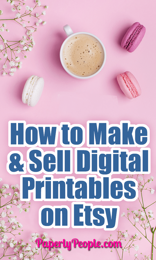 Create Digital Printables For Etsy