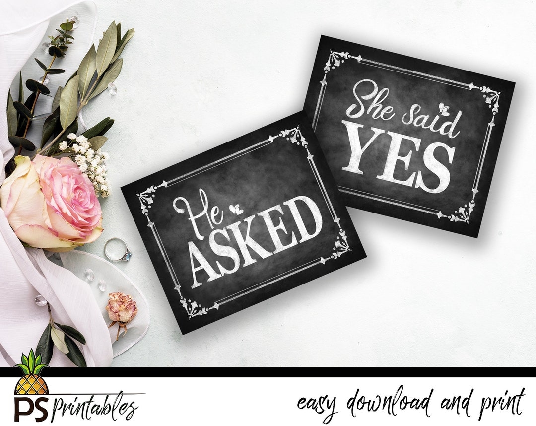 He Asked She Said Yes PRINTABLE Engagement Signs Chalkboard 