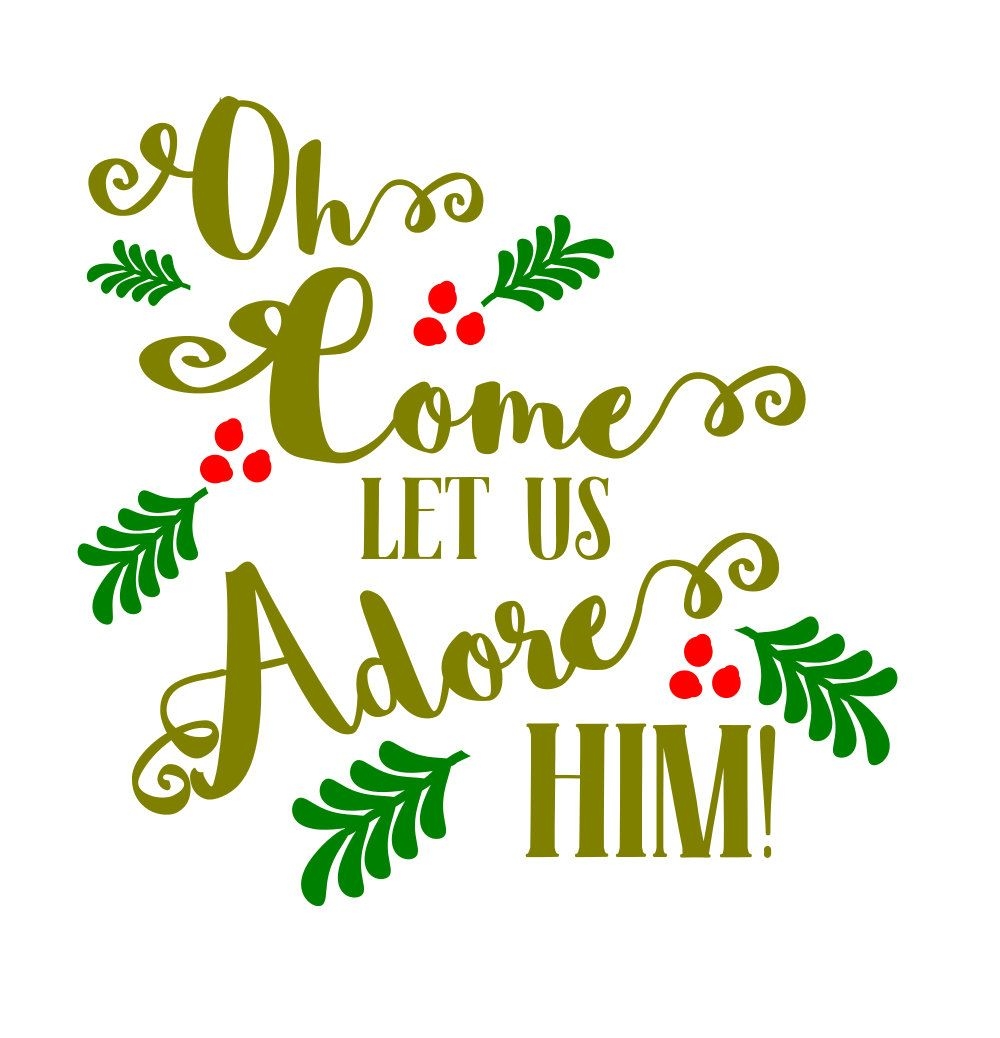 SVG Christmas Farmhouse Sign Stencil O Come Let Us Adore Him Printable 