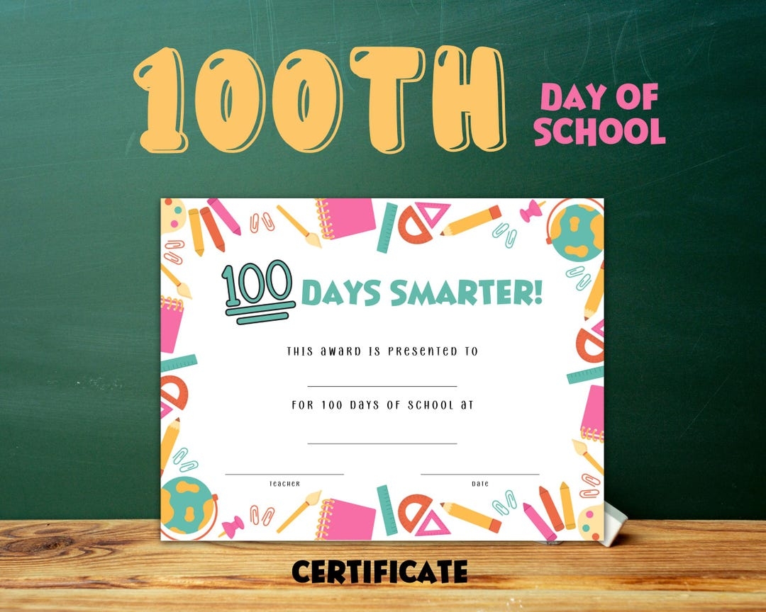 100 Days Smarter Certificate Printable 100th Day Of School 100th Day 