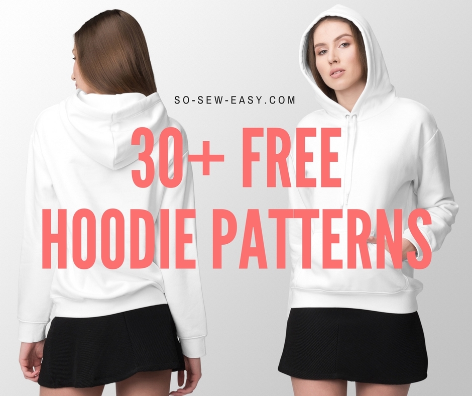 30 FREE Hoodie Designs And Sewing Projects So Sew Easy 30 FREE Hoodie Designs And Sewing Projects So Sew Easy