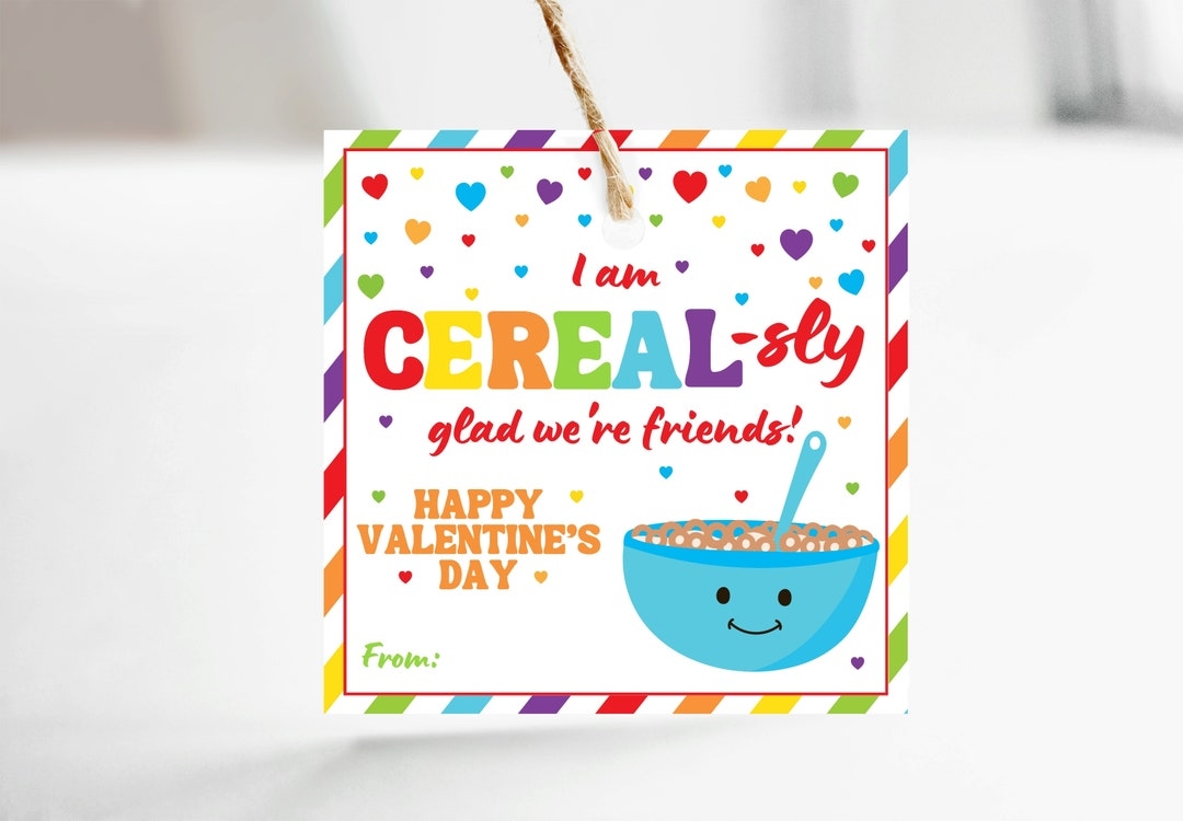 Cereal Valentine Tag Printable Cerealsly Glad We 39 re Friends 