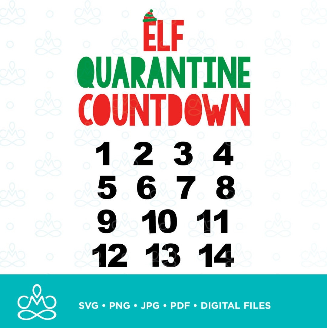 Elf Quarantine Countdown Christmas SVG Png Jpg Pdf Printable 