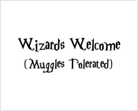 PRINTABLE 8x10 Harry Potter Wizards Welcome Muggles Tolerated Etsy