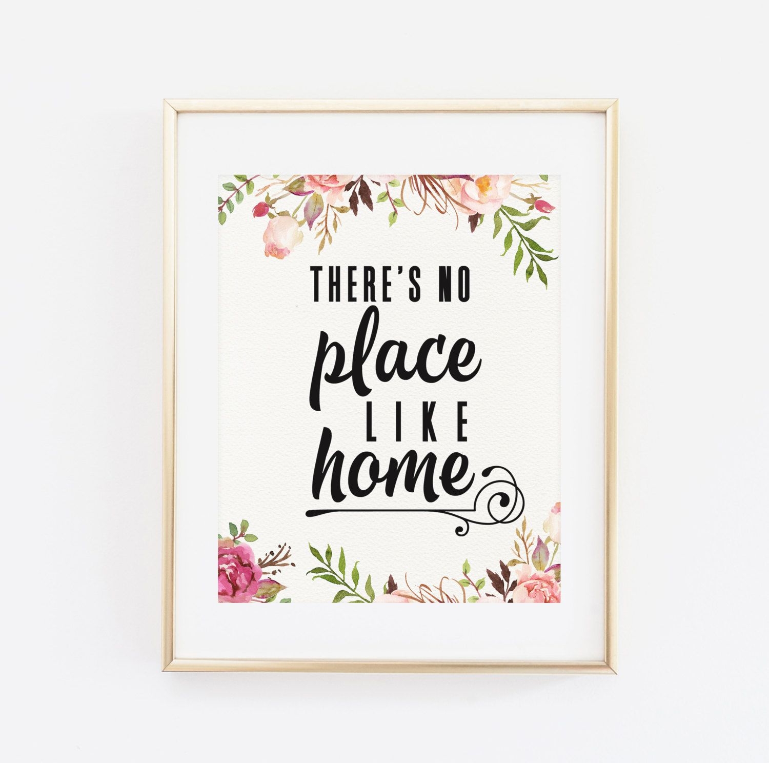 There 39 s No Place Like Home Quote Printable Art Print 8x10 Floral 